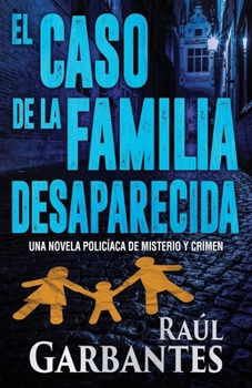 El caso de la familia desaparecida - Book #1 of the Brigada de Crímenes Graves