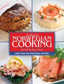 Paperback Authentic Norwegian Cooking: Traditional Scandinavian Cooking Made Easy Book