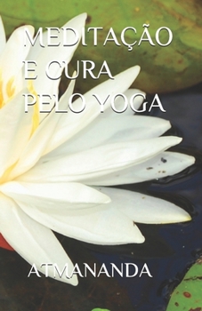 Paperback Medita??o E Cura Pelo Yoga [Portuguese] Book