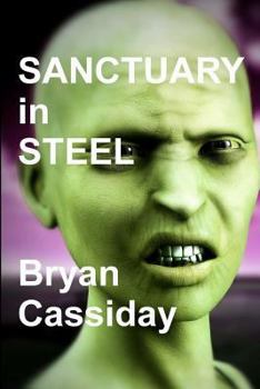 Sanctuary in Steel - Book #3 of the Zombie Apocalypse