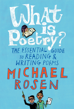 Paperback What Is Poetry?: The Essential Guide to Reading and Writing Poems Book