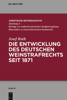 Hardcover Die Entwicklung Des Deutschen Weinstrafrechts Seit 1871 [German] Book