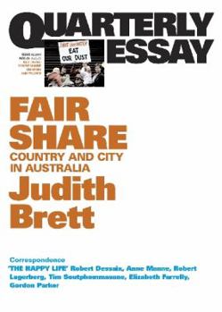 Fair Share: Country and City in Australia - Book #42 of the Quarterly Essay