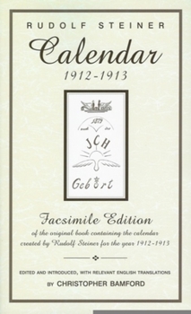 Paperback Calendar 1912-1913: The Original Book Containing the Calendar Created by Rudolf Steiner for the Year 1912-1913 (Cw 40) Book