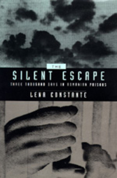 Hardcover The Silent Escape: Three Thousand Days in Romanian Prisons Volume 9 Book