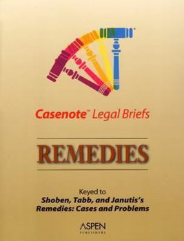 Paperback Remedies: Keyed to Shoben, Tabb, and Janutis's Remedies: Cases and Problems, Third Edition Book
