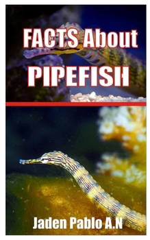 Paperback Pipefish: Facts about Pipefish Book