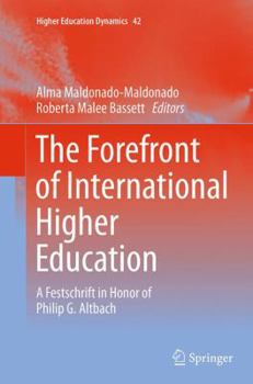 Paperback The Forefront of International Higher Education: A Festschrift in Honor of Philip G. Altbach Book