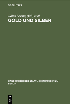 Hardcover Gold Und Silber: Kunstgewerbe-Museum [German] Book