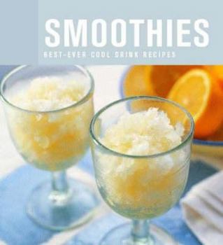 Hardcover Smoothies: Best-Ever Cool Drink Recipes Book