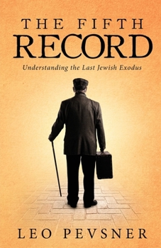 Paperback The Fifth Record: Understanding The Last Jewish Exodus Book