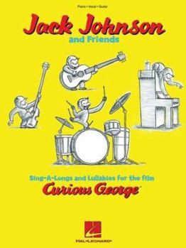 Paperback Jack Johnson and Friends - Sing-A-Longs and Lullabies for the Film Curious George: Piano/Vocal/Guitar Book