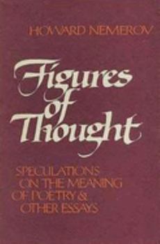 Hardcover Figures of Thought: Speculations on the Meaning of Poetry & Other Essays Book