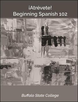 Paperback Beginning Spanish 102: ¡Atrévete! Book