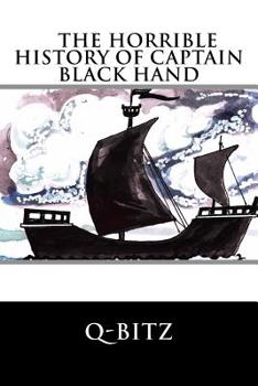 Paperback The Horrible History of Captain Black Hand Book