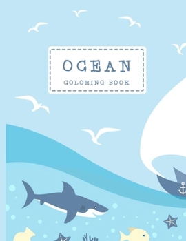 Ocean Coloring Book: Coloring Toy Gifts for Kids 2-4,4-8, Toddlers or Adult Relaxation |  Large Print Ocean Animals Birthday Party Favors Gifts Made in USA