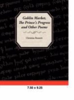 Paperback Goblin Market, the Prince's Progress, and Other Poems Book