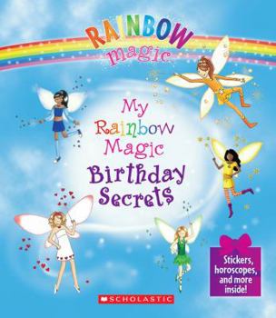 Hardcover My Rainbow Magic Birthday Secrets [With Sticker(s) and Pens/Pencils] Book