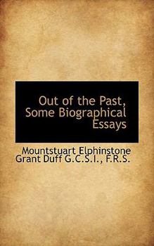 Out of the Past, Some Biographical Essays
