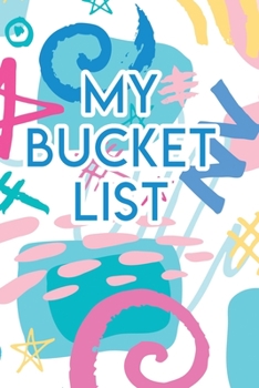 Paperback My Bucket List: A Creative Journal for Tracking Adventures Book