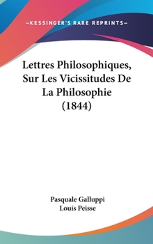 Hardcover Lettres Philosophiques, Sur Les Vicissitudes de La Philosophie (1844) [French] Book