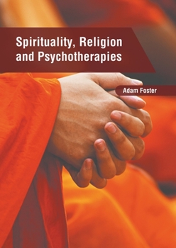 Hardcover Spirituality, Religion and Psychotherapies Book