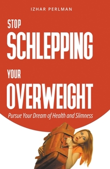 Paperback Stop Schlepping Your Overweight Book