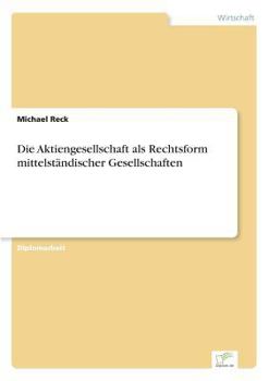 Paperback Die Aktiengesellschaft als Rechtsform mittelständischer Gesellschaften [German] Book