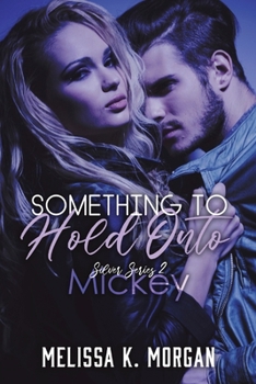Paperback Something to Hold Onto: Silver Series Book Two Book