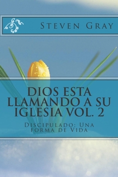 Paperback Dios Esta Llamando a Su Iglesia Vol. 2: Discipulado: Una forma de Vida [Spanish] Book