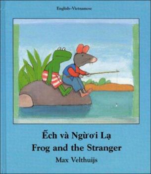Hardcover Frog and the Stranger (Vietnamese-English) Book