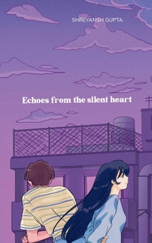 Paperback Echoes from the silent heart Embracing the quiet moments that echo within Book