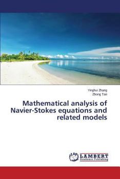 Paperback Mathematical Analysis of Navier-Stokes Equations and Related Models Book