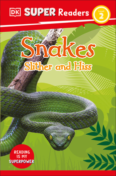 Paperback DK Super Readers Level 2 Snakes Slither and Hiss Book