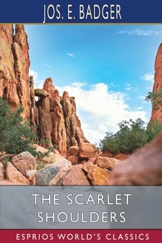 Paperback The Scarlet Shoulders (Esprios Classics): or, The Miner Rangers Book