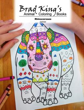 Paperback Brad King's Animal Coloring Book: Rhinoceroses Book