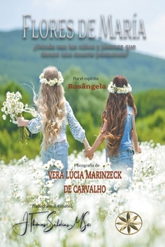 Paperback Flores de María: ¿Dónde van los niños y jóvenes que tienen una muerte prematura? [Spanish] Book