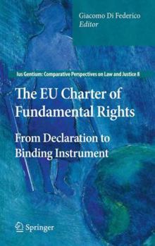 Paperback The EU Charter of Fundamental Rights: From Declaration to Binding Instrument Book