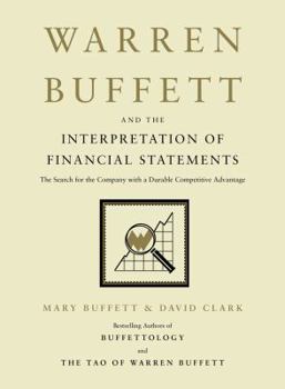 Hardcover Warren Buffett and the Interpretation of Financial Statements: The Search for the Company with a Durable Competitive Advantage Book