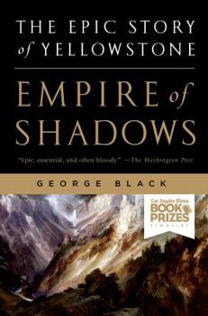 Paperback Empire of Shadows: The Epic Story of Yellowstone Book
