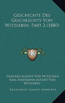 Paperback Geschichte Des Geschlechts Von Witzleben, Part 2 (1880) [German] Book