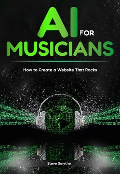 Paperback AI For Musicians - How to Create a Website That Rocks Book