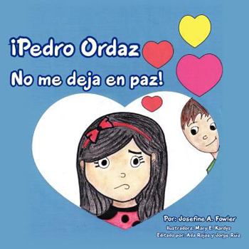 Paperback ¡Pedro Ordaz No me deja en paz! [Spanish] Book