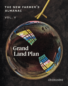 Paperback The New Farmer's Almanac, Volume V: Grand Land Plan Book