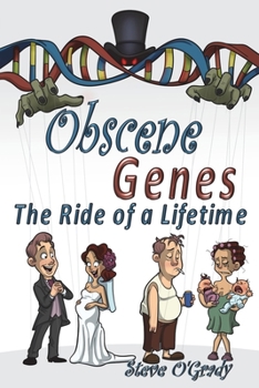 Paperback Obscene Genes: The Ride Of A Lifetime Book