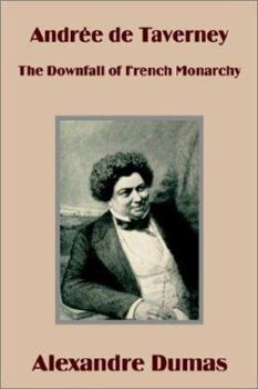 Paperback Andrée de Taverney: The Downfall of French Monarchy Book