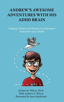 Paperback Andrew's Awesome Adventures with His ADHD Brain Book