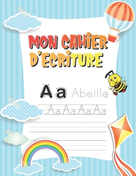 Paperback Mon Cahier d'écriture: Pour apprendre a écrire, apprendre les lettres et apprendre l'alphabet [French] Book