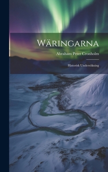 Hardcover Wäringarna: Historisk Undersökning [Swedish] Book