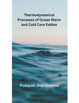 Paperback Thermodynamical Processes of Ocean Warm and Cold Core Eddies Book